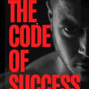 The Code of Success – Master the Formula to Win Big in Life