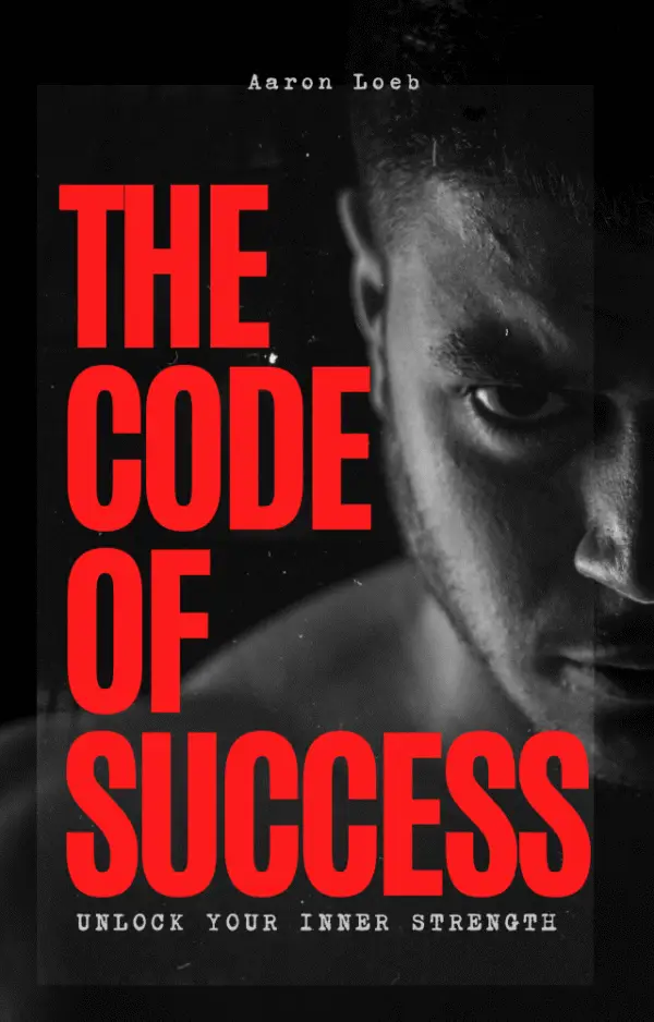 The Code of Success – Master the Formula to Win Big in Life