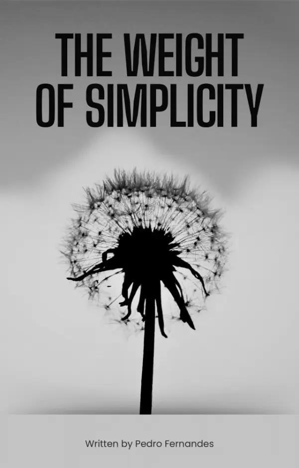The Weight of Simplicity – Finding Power in What Truly Matters